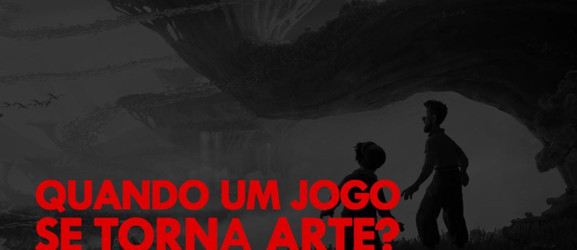 Quando um jogo se torna arte?